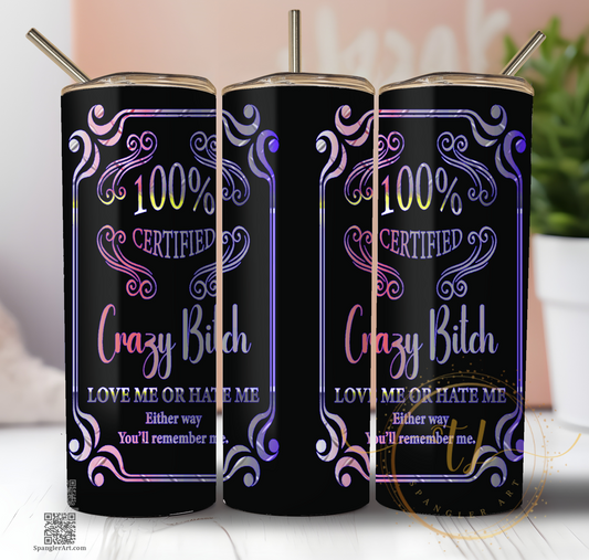 Crazy Bitch!